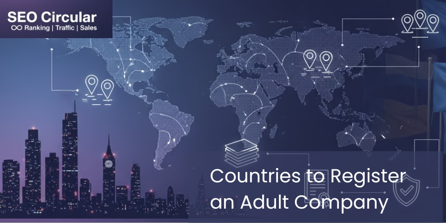 Countries to Register an Adult Company