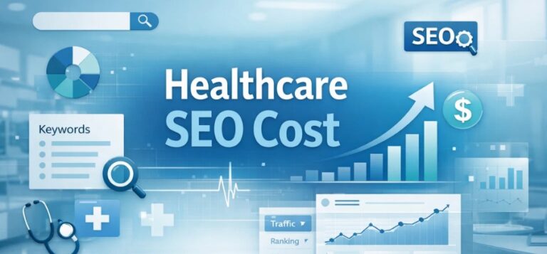 How Much Does Healthcare SEO Cost For Clinics and Startups?    