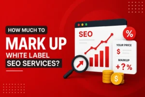 How Much to Mark Up White Label SEO Services?