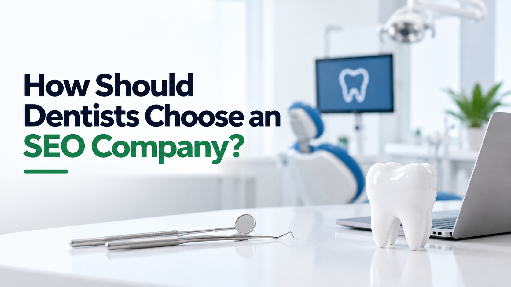 How should dentists choose an SEO company? 